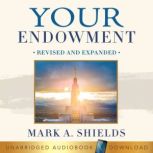 Your Endowment, Mark A. Shields