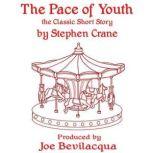 The Pace of Youth, Stephen Crane