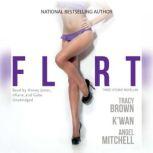 Flirt, Tracy Brown; K'wan; Angel Mitchell