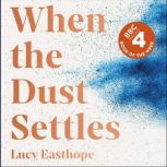 When the Dust Settles, Lucy Easthope