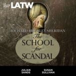 The School for Scandal, Richard Brinsley Sheridan