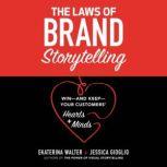 The Laws of Brand Storytelling, Jessica Gioglio