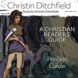 The Princess and Curdie A Christian ..., Christin Ditchfield
