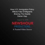 How U.S. Immigration Policy Affects F..., PBS NewsHour