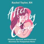 After Baby Comes, Rachel Taylor