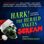 Hark! The Herald Angels Scream, Christopher Golden