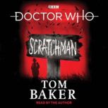 Doctor Who Scratchman, Tom Baker