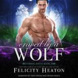 Craved by a Wolf, Felicity Heaton