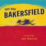 ByeBye Bakersfield, Jan Baross