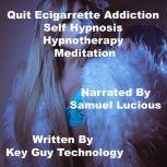 Quit Ecigarrette Addiction Self Hypno..., Key Guy Technology