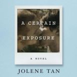A Certain Exposure, Jolene Tan