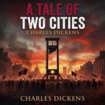 A Tale of Two Cities, Charles Dickens