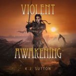 Violent Awakening, K.J. Sutton