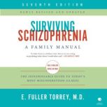 Surviving Schizophrenia, 7th Edition, E. Fuller Torrey
