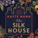 The Silk House, Kayte Nunn