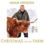 Christmas on the Farm, Adam Henson