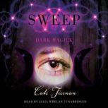 Dark Magick The Sweep Series, Book 4, Cate Tiernan