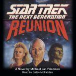 Reunion (Star Trek Next Generation), Michael Jan Friedman