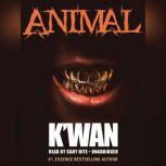 Animal, K'wan