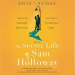 The Secret Life of Sam Holloway, Rhys Thomas