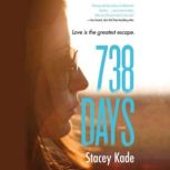 738 Days, Stacey Kade