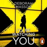 Ill Be Watching You, Deborah Masson