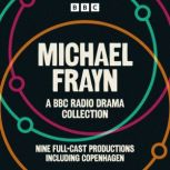 Michael Frayn A BBC Radio Drama Coll..., Michael Frayn