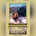 Ride Down The Wind, Wayne Barton