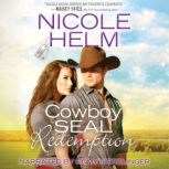 Cowboy SEAL Redemption, Nicole Helm