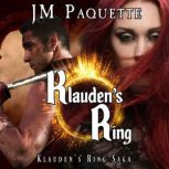 Klaudens Ring, JM Paquette