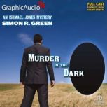 Murder in the Dark Dramatized Adapta..., Simon R. Green