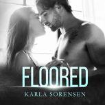 Floored A hate to love sports romance, Karla Sorensen