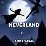 Neverland, Anita Saran