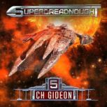 Superdreadnought 5, C. H. Gideon