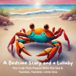 A Bedtime Story and a Lullaby The Cr..., Rudyard Kipling