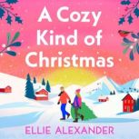 A Cozy Kind of Christmas, Ellie Alexander