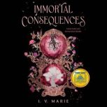Immortal Consequences A Good Morning..., I. V. Marie