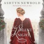 Her Silent Knight, Ashtyn Newbold