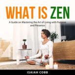 What is Zen, Isaiah Cobb