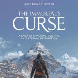 The Immortals Curse, Ajay Kumar Tiwari