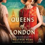 Queens of London, Heather Webb