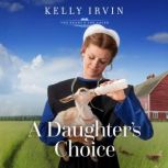 A Daughters Choice, Kelly Irvin
