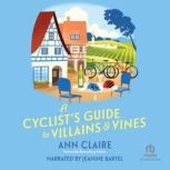 A Cyclists Guide to Villains  Vines..., Ann Claire