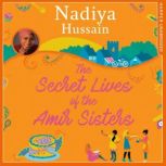 The Secret Lives of the Amir Sisters, Nadiya Hussain