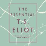The Essential T.S. Eliot, T.S. Eliot