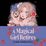 A Magical Girl Retires, Seolyeon Park