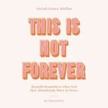 This Is Not Forever, Sarah Grace Hallas