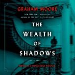 The Wealth of Shadows, Graham Moore