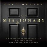 The Missionary, Greg Hudson