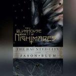 The Blumhouse Book of Nightmares The Haunted City, Jason Blum